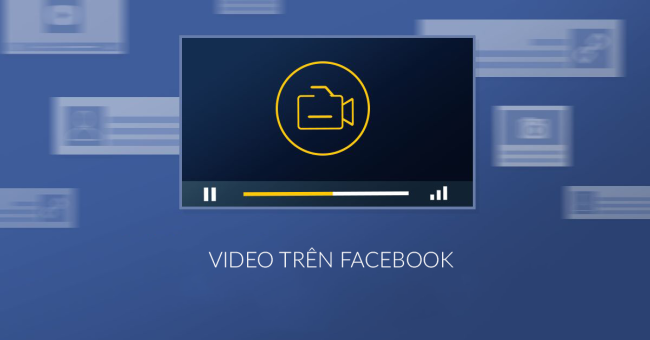 Video hiện đang là hình thức thu hút tương tác rất tốt trên Facebook