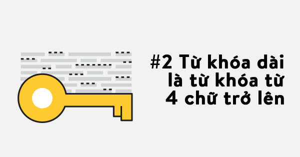 Từ khóa dài là từ khóa 4 chữ trở lên