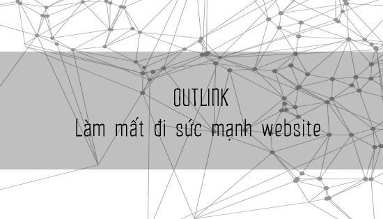 Link Out làm mất sức mạnh của website