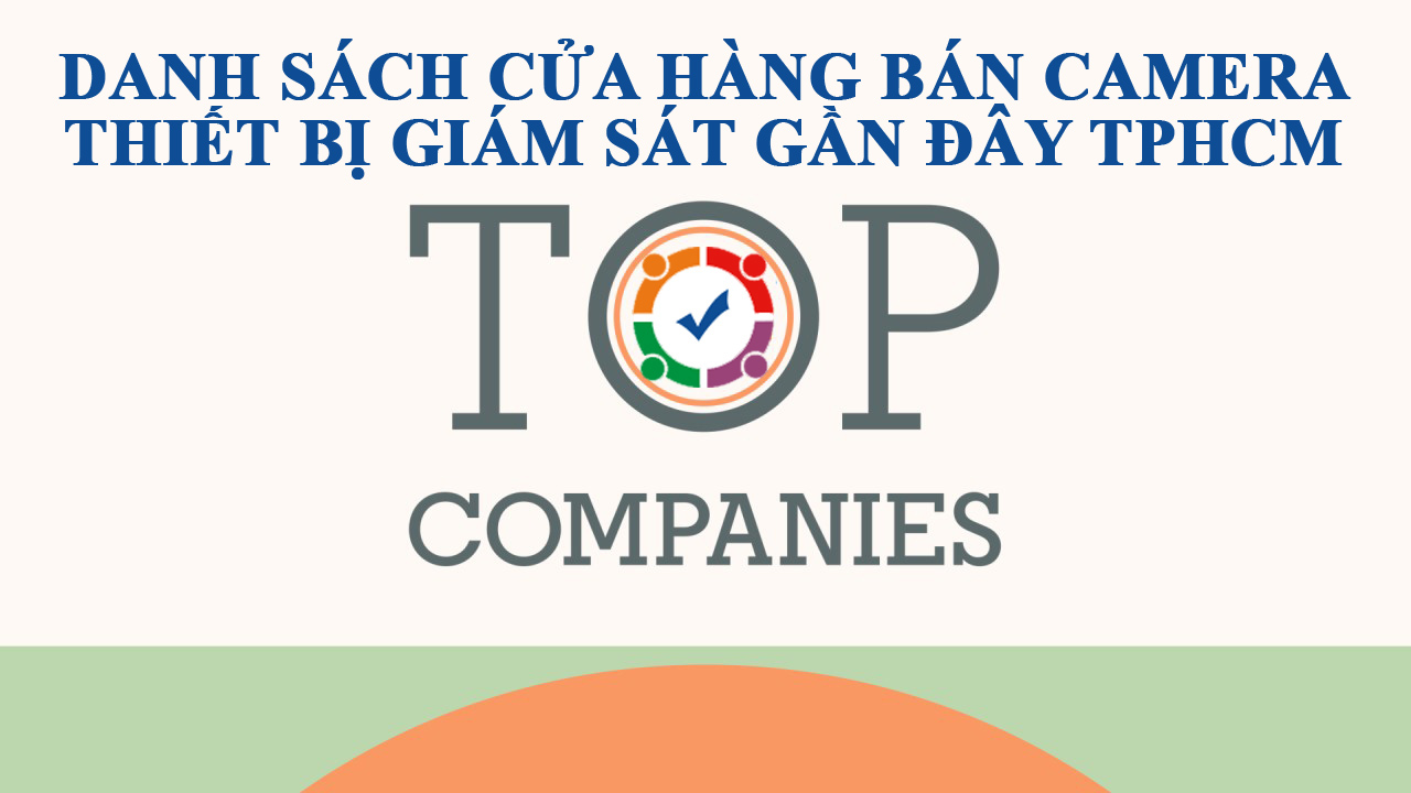 Cửa hàng bán camera thiết bị giám sát gần đây tpHCM