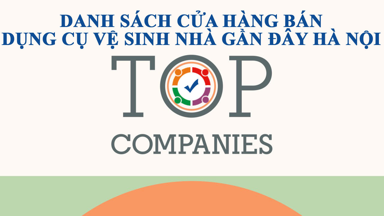 Cửa hàng bán dụng cụ vệ sinh nhà gần đây tại Hà Nội