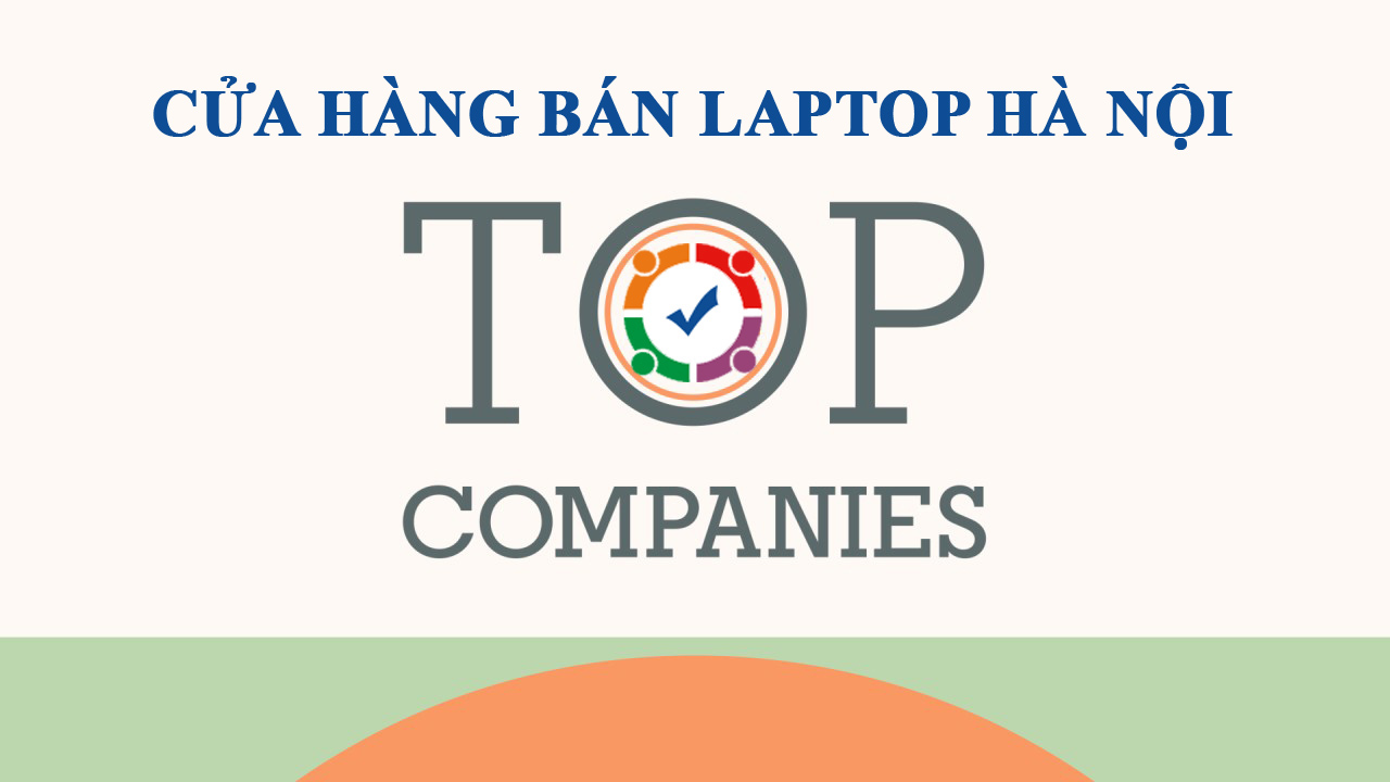 Cửa hàng bán laptop gần đây tại Hà Nội