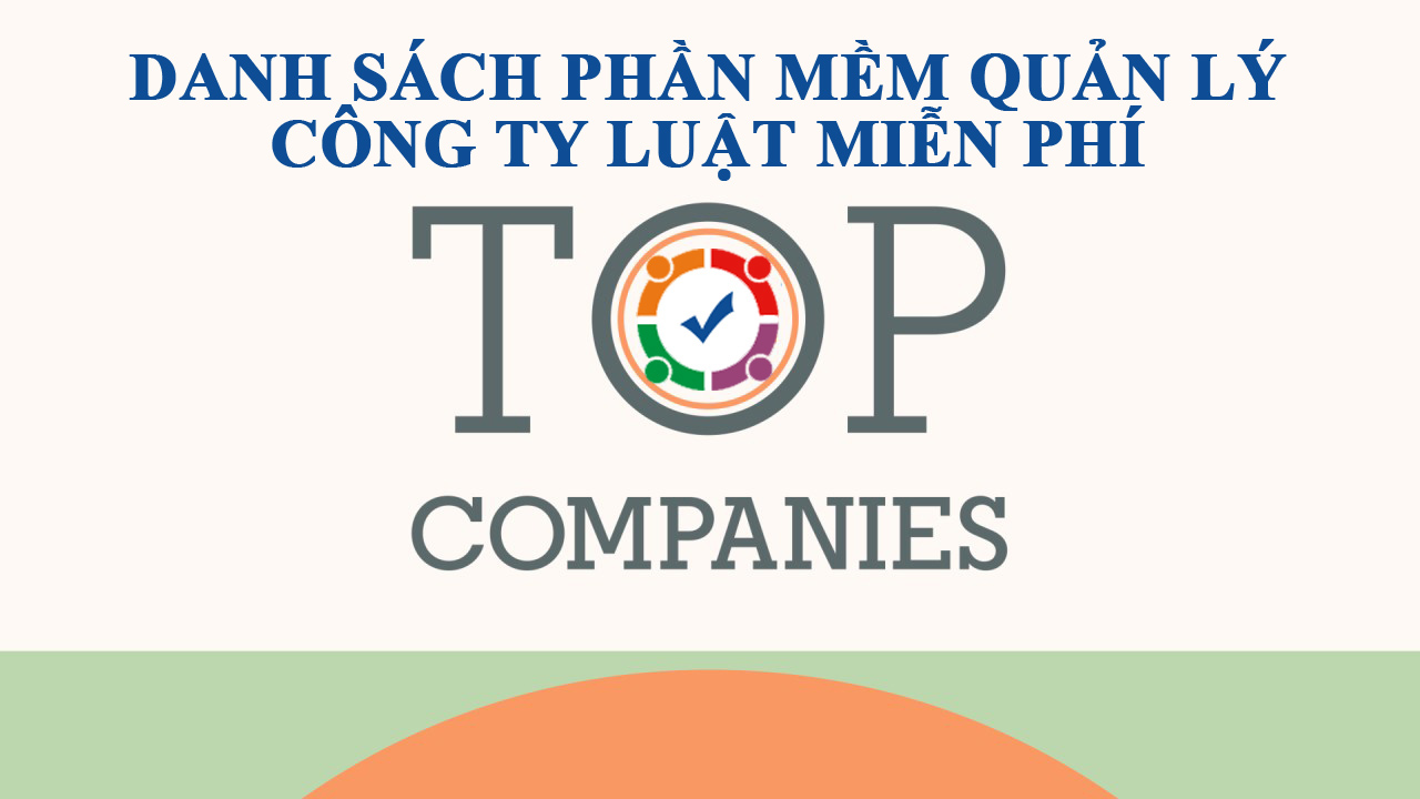 Phần mềm quản lý công ty luật miễn phí