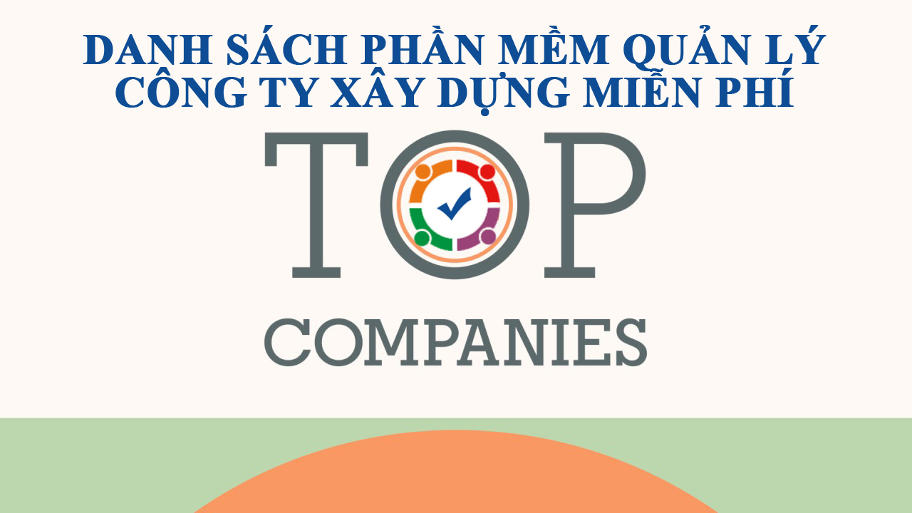 Phần mềm quản lý công ty xây dựng miễn phí