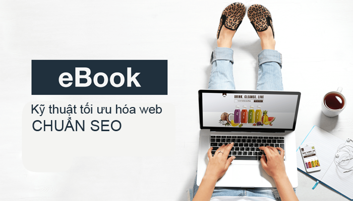 Kỹ thuật tối ưu hóa web chuẩn seo