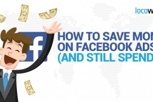 Cách tiết kiệm tiền quảng cáo trên Facebook quảng cáo Facebook rẻ
