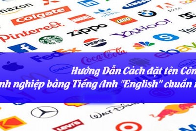 Đặt tên công ty tiếng anh hay danh sách tên công ty tiếng anh hay