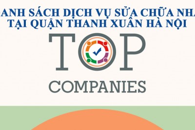 Danh sách dịch vụ sửa chữa nhà tại quận Thanh Xuân Hà Nội Gần Đây