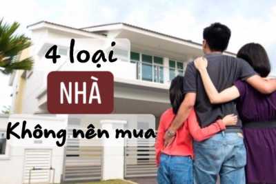 Những nhà đất không nên mua nhất định phải nhớ không sẽ hối hận