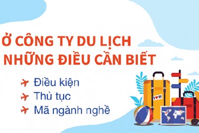 Thành lập công ty du lịch chia sẻ kinh nghiệm mở công ty du lịch